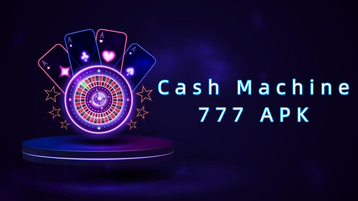 Cash Machine 777 APK پاکستان